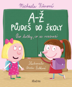 Obrázek A -Ž půjdeš do školy: Pro holky,co se neztratí