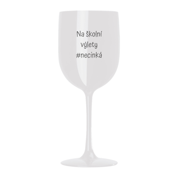 Obrázek Plastová sklenice na víno - Na školní výlety #necinká